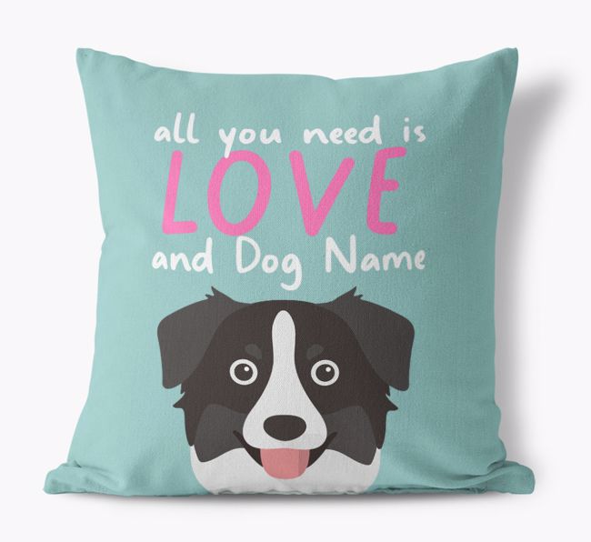 All You Need Is Love: Personalized {breedFullName} Canvas Pillow